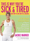 Imagen de portada para This Is Why You're Sick & Tired (And How to Look and Feel Amazing)